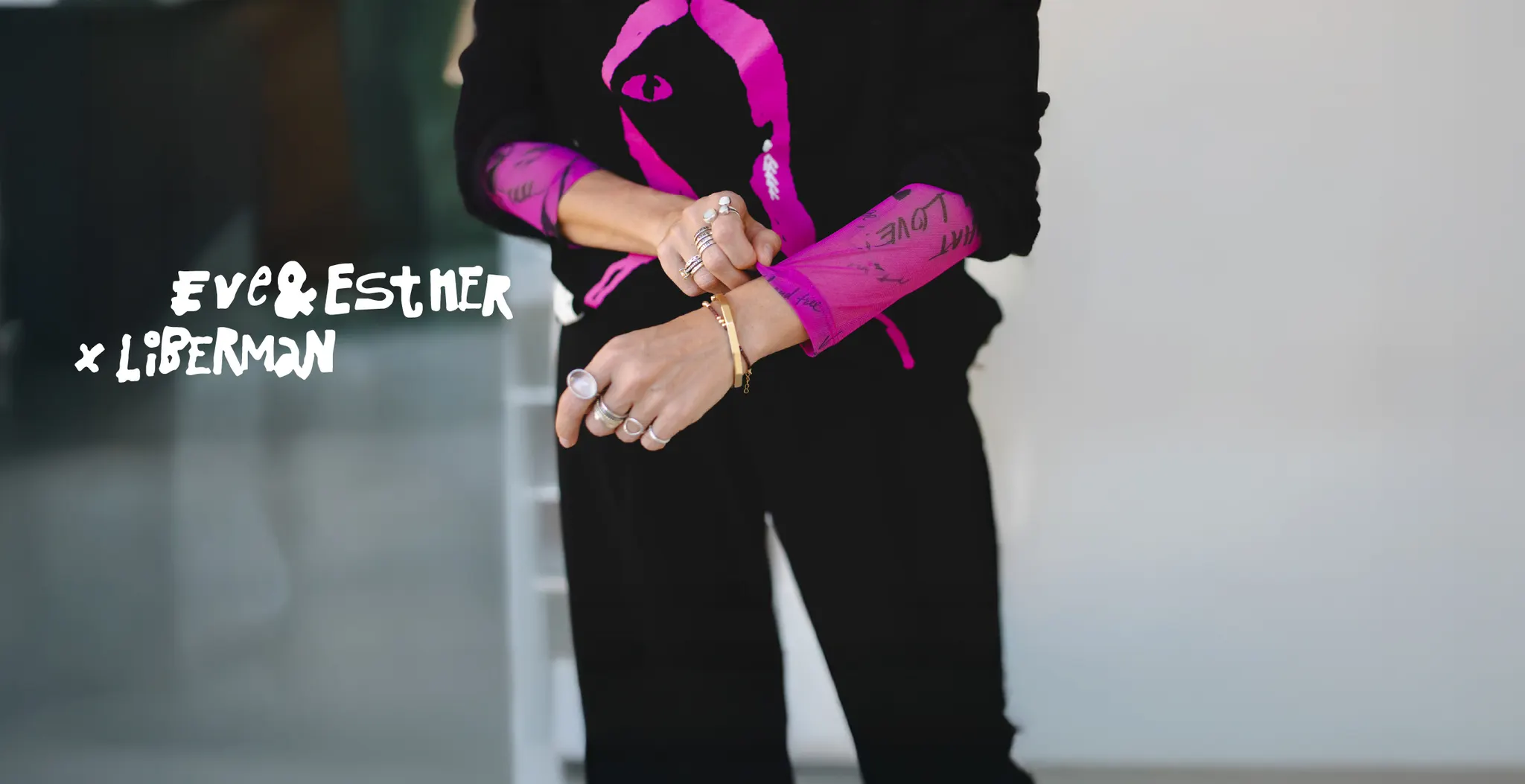 EVE&ESTHER x LIBERMAN